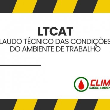 LTCAT – Laudo Técnico das Condições Ambientais do Trabalho em Arenópolis