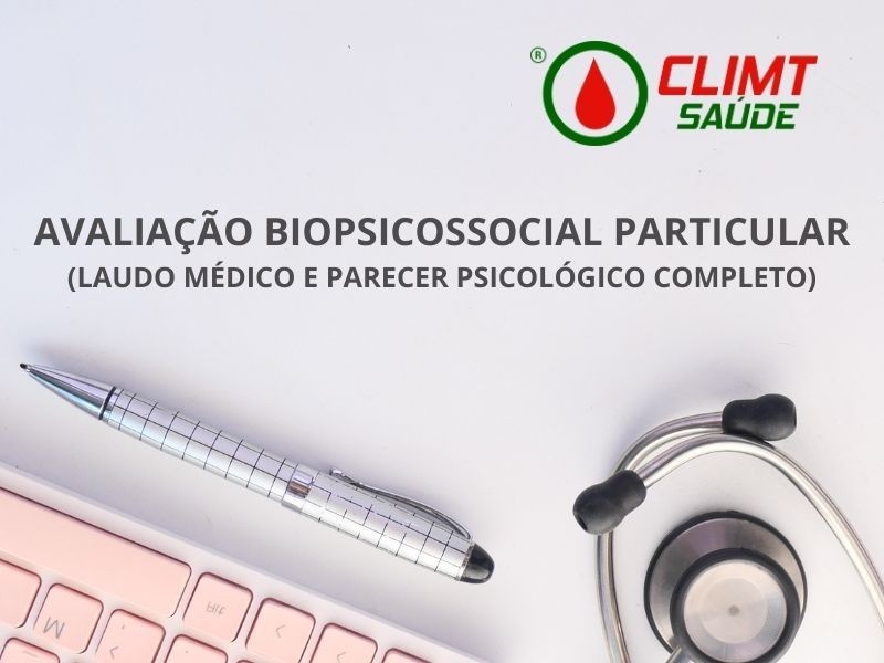 Avaliação Biopsicossocial Particular em Goiânia – Laudo Médico e Parecer Psicológico